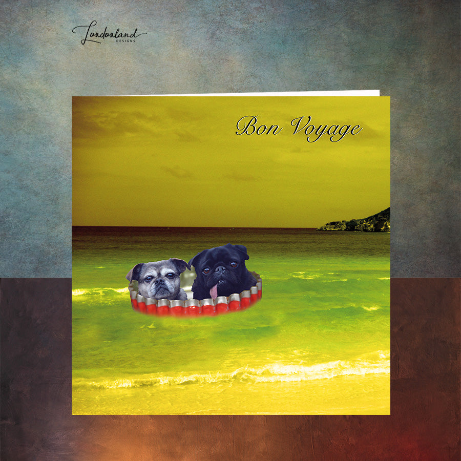 And Off We Go, Pug & Chug Dog in Bottle Cap Boat, Bon Voyage Greeting Card
