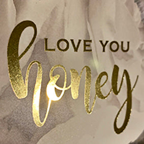 Gold Foil love you honey
